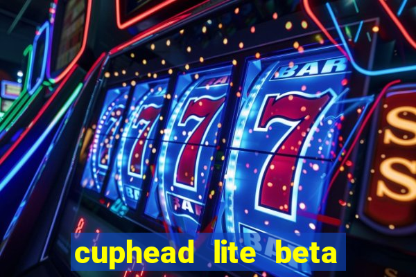 cuphead lite beta 8.1 download